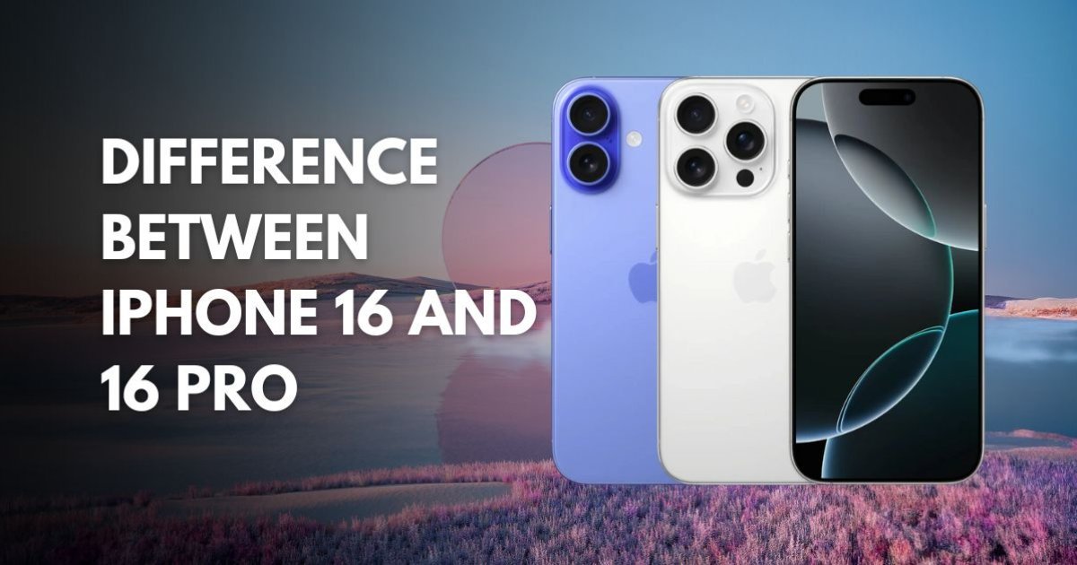 Difference Between iPhone 16 and 16 Pro