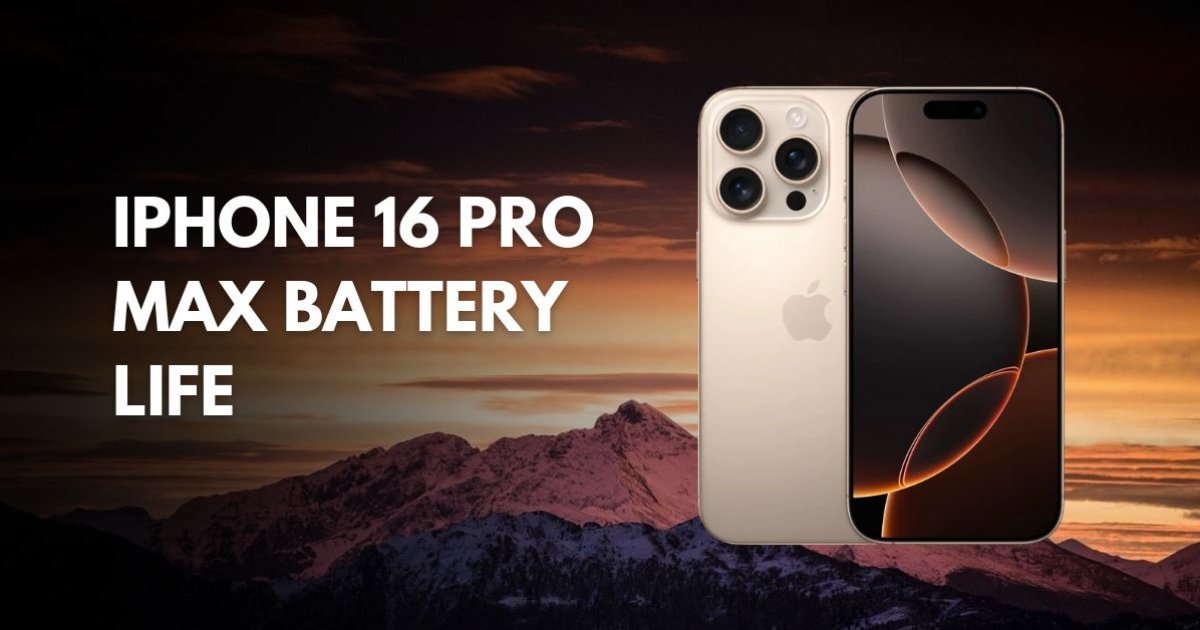 iPhone 16 Pro Max Battery Life