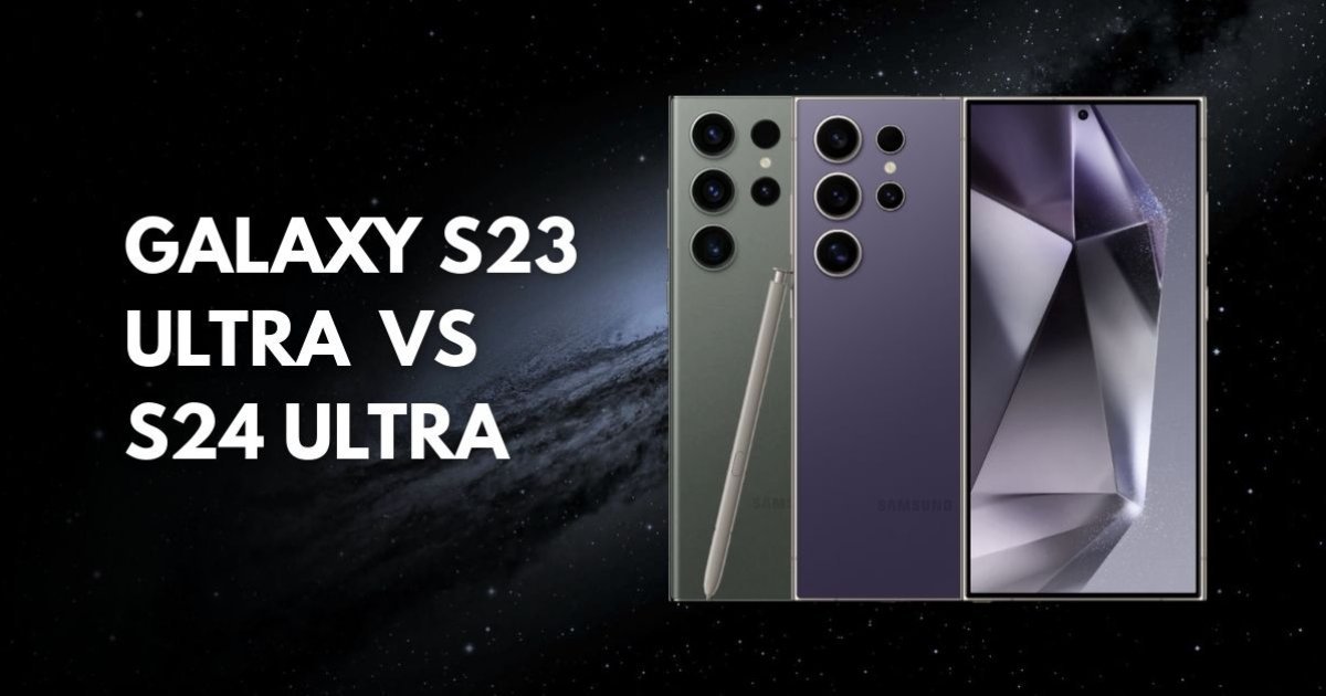S23 Ultra vs S24 Ultra